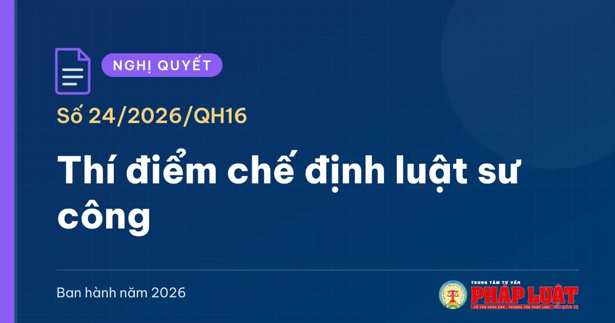 Từ 1/10/2026, thí điểm chế định luật sư công tại 8 bộ và 10 địa phương
